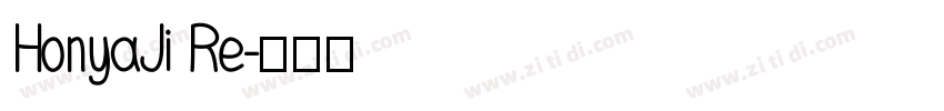 HonyaJi Re字体转换